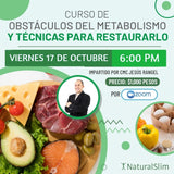 CURSO: OBSTÁCULOS DEL METABOLISMO Y TÉCNICAS PARA RESTAURARLO